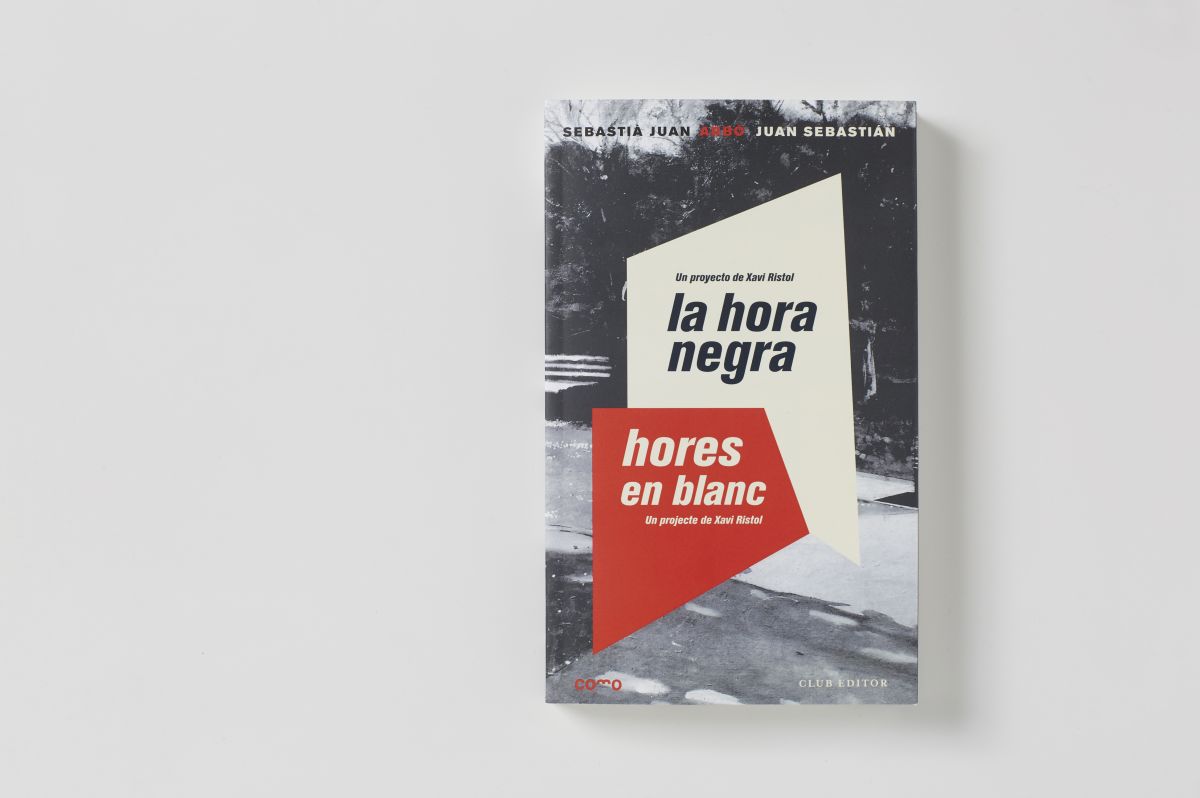 Xavi Ristol - Sebastià Juan Arbó / La Hora Negra - Hores En Blanc