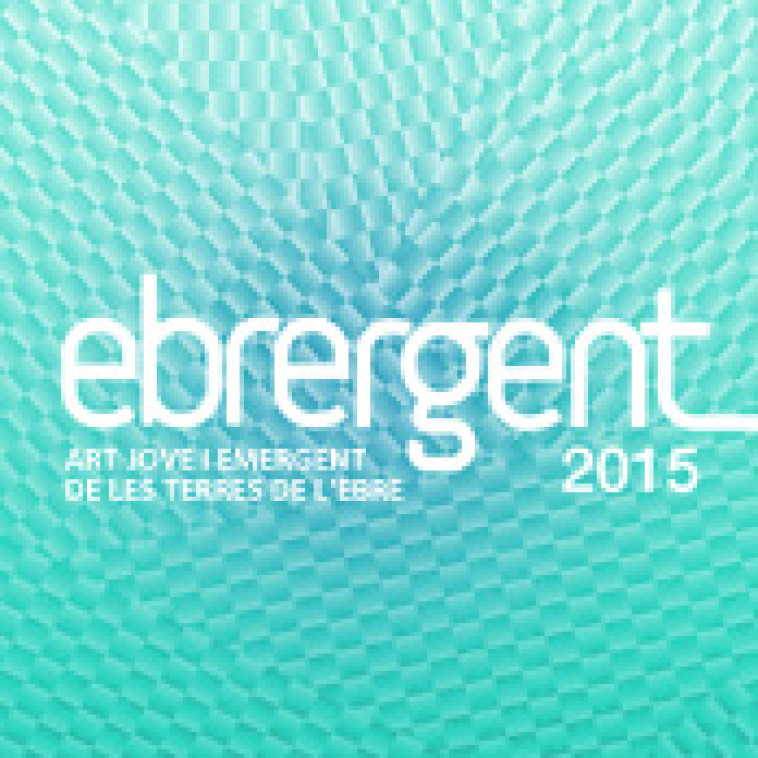 Ebrergent: art jove i emergent de les Terres de l'Ebre