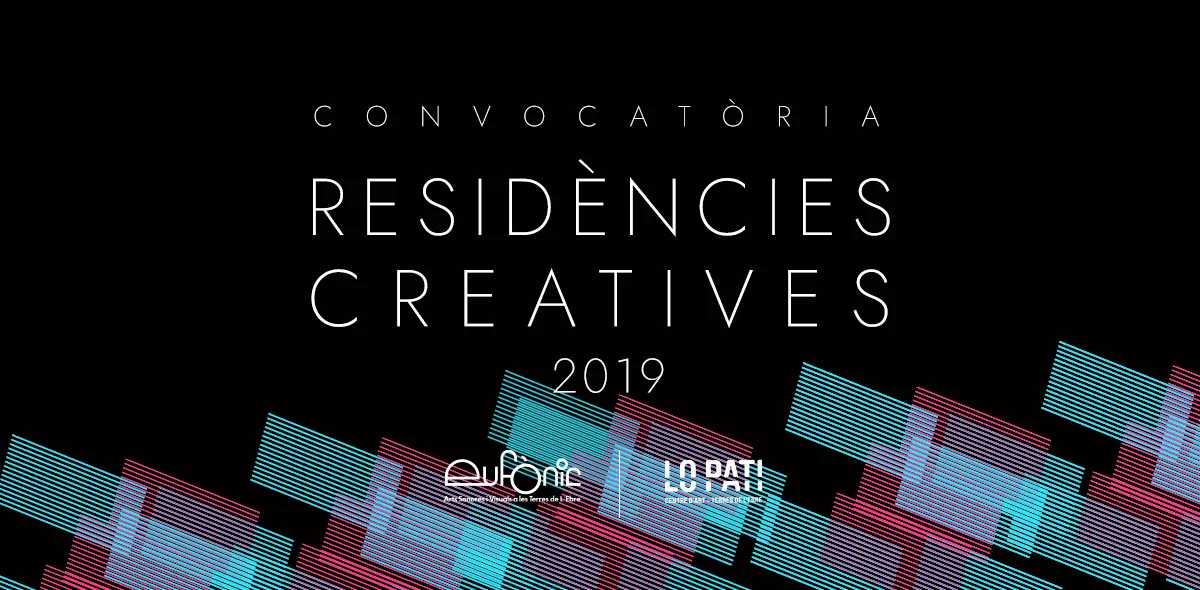 Convocatòria residències creatives Eufònic / Lo Pati 2019